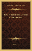 Paul of Tarsus and Cosmic Consciousness