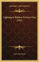 Lightning In Relation To Forest Fires (1912)