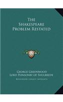 Shakespeare Problem Restated