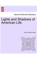 Lights and Shadows of American Life.