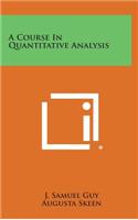 A Course in Quantitative Analysis