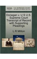 Donegan V. U S U.S. Supreme Court Transcript of Record with Supporting Pleadings