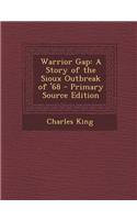 Warrior Gap: A Story of the Sioux Outbreak of '68