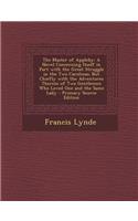 The Master of Appleby: A Novel Concerning Itself in Part with the Great Struggle in the Two Carolinas; But Chiefly with the Adventures Therei