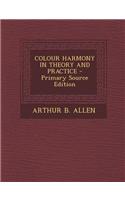 Colour Harmony in Theory and Practice