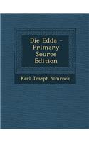 Die Edda - Primary Source Edition