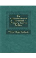 Die Althochdeutschen Tiernamen
