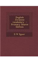 English Javanese Vocabulary - Primary Source Edition