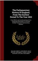 The Parliamentary History Of England, From The Earliest Period To The Year 1803