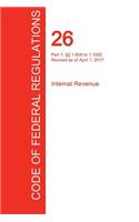 CFR 26, Part 1, §§ 1.908 to 1.1000, Internal Revenue, April 01, 2017 (Volume 12 of 22)