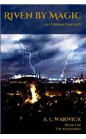 Riven by Magic: an Urban Fantasy