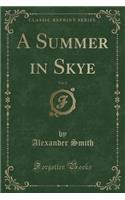 A Summer in Skye, Vol. 2 (Classic Reprint)