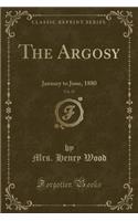 The Argosy, Vol. 29: January to June, 1880 (Classic Reprint): January to June, 1880 (Classic Reprint)