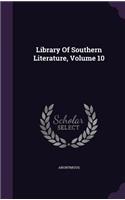 Library of Southern Literature, Volume 10