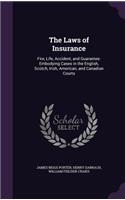 The Laws of Insurance: Fire, Life, Accident, and Guarantee: Embodying Cases in the English, Scotch, Irish, American, and Canadian Courts