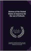 History of the United States of America; For the Use of Schools