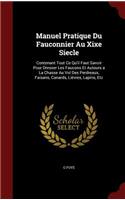 Manuel Pratique Du Fauconnier Au Xixe Siecle