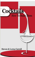 Cocktails - How to Make Them