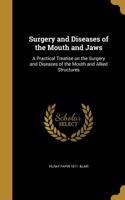 Surgery and Diseases of the Mouth and Jaws
