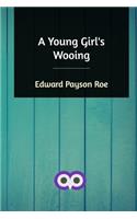 A Young Girl's Wooing