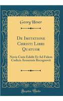 de Imitatione Christi Libri Quatuor