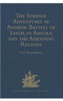 Strange Adventures of Andrew Battell of Leigh, in Angola and the Adjoining Regions