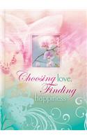 Choosing Love, Finding Happiness