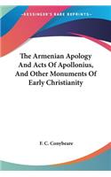 Armenian Apology And Acts Of Apollonius, And Other Monuments Of Early Christianity