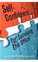 Self-Confidence...for Surviving the Office