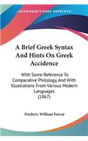 A Brief Greek Syntax And Hints On Greek Accidence