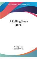 A Rolling Stone (1871)