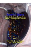 Sacred Space: Interdisciplinary Perspectives Within Contemporary Contexts