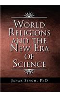 World Religions and the New Era of Science