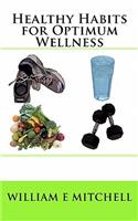 Healthy Habits for Optimum Wellness