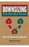 Downsizing the Blended Home