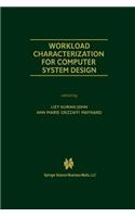 Workload Characterization for Computer System Design