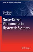 Noise-Driven Phenomena in Hysteretic Systems