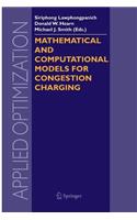 Mathematical and Computational Models for Congestion Charging