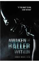 Awaken the Baller Within