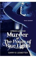 Urban Legend, Murder at the House of Blue Lights