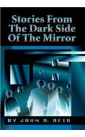 Stories from the Dark Side of the Mirror: (English)
