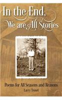 In the End, We are All Stories