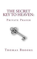 The Secret Key to Heaven: Private Prayer
