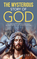 The Mysterious Story of God