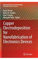 Copper Electrodeposition for Nanofabrication of Electronics Devices