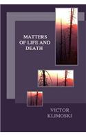Matters of Life and Death: (English)