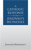 Catholic Response to the Jehovah's Witnesses