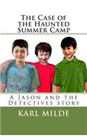 The Case of the Haunted Summer Camp