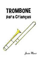 Trombone Para Crian: (Portuguese)