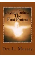 Beyond Selma, The First Protest